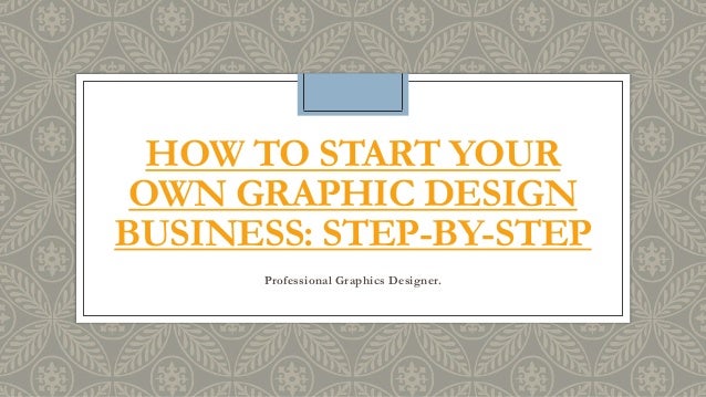 how to start a graphic design business