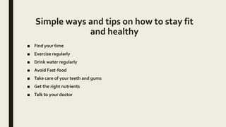 How to stay fit and healthy | PPTX