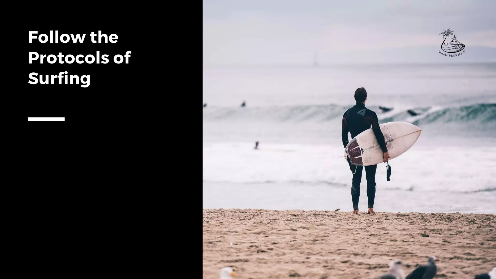 Follow the
Protocols of
Surfing
 