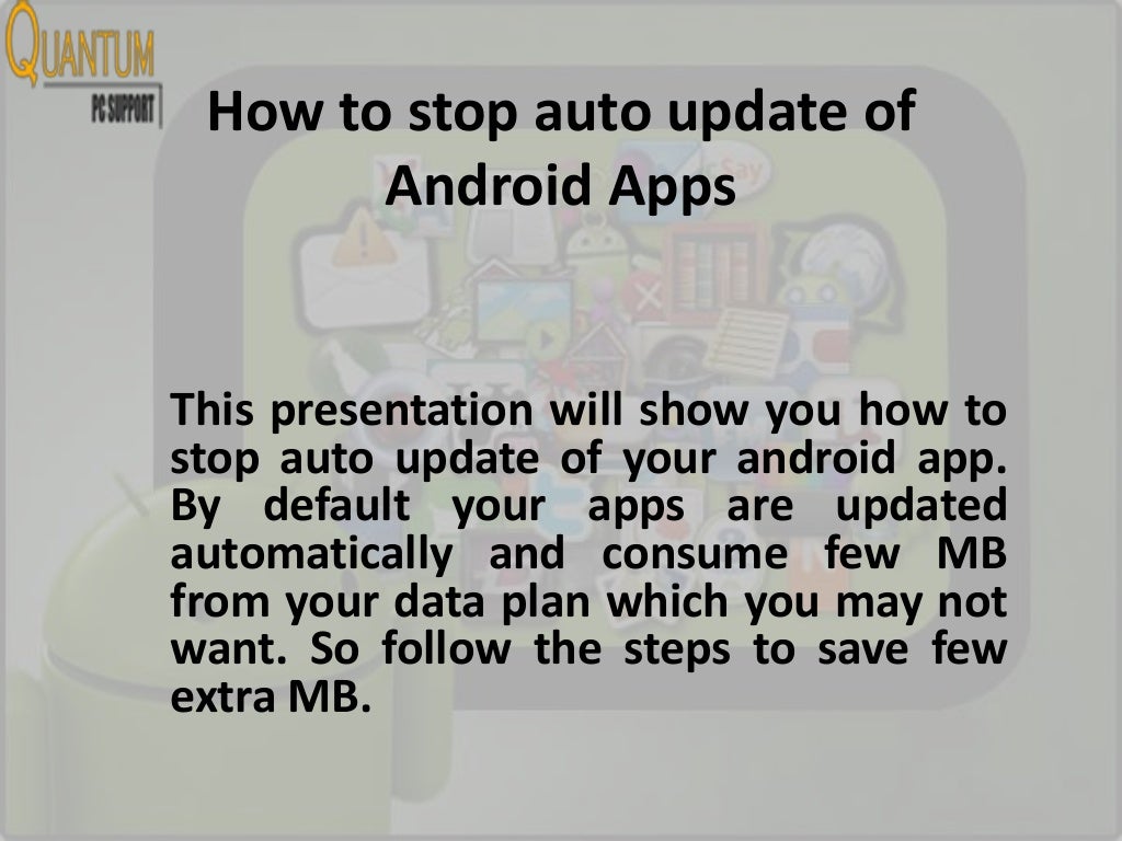 Android: Stop auto update of Apps to save internet usage