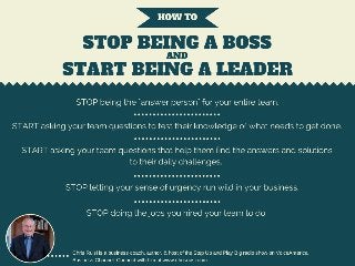 How To Stop Being A Boss and Start Being A Leader