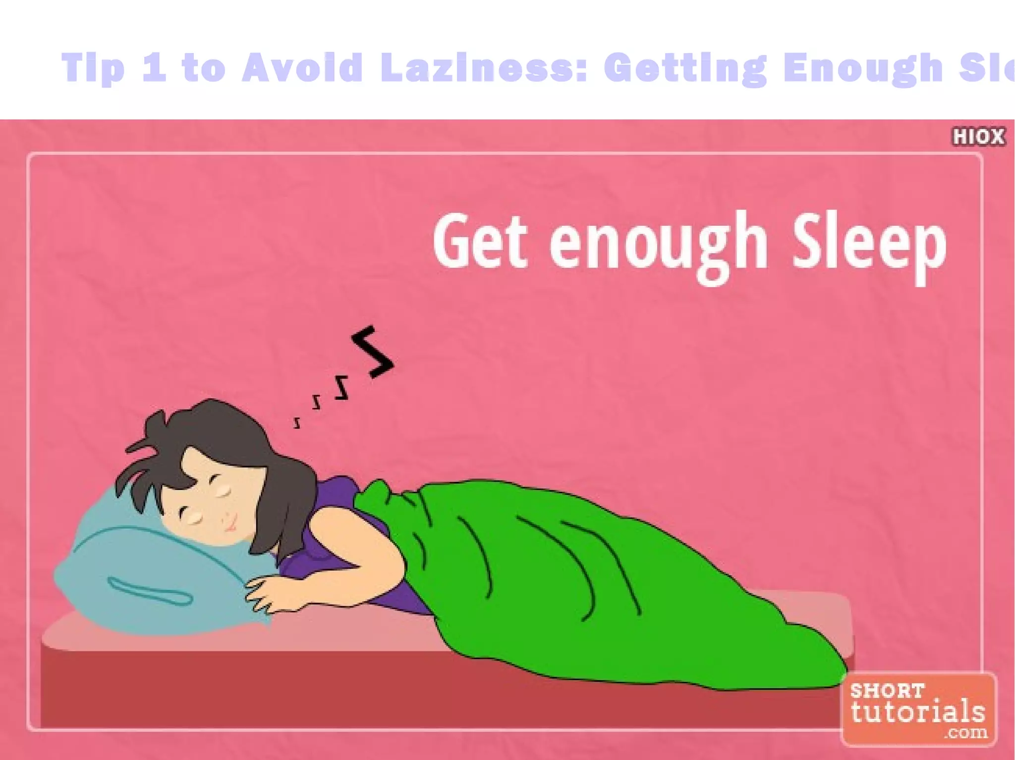 Tip 1 to Avoid Laziness: Getting Enough Sle