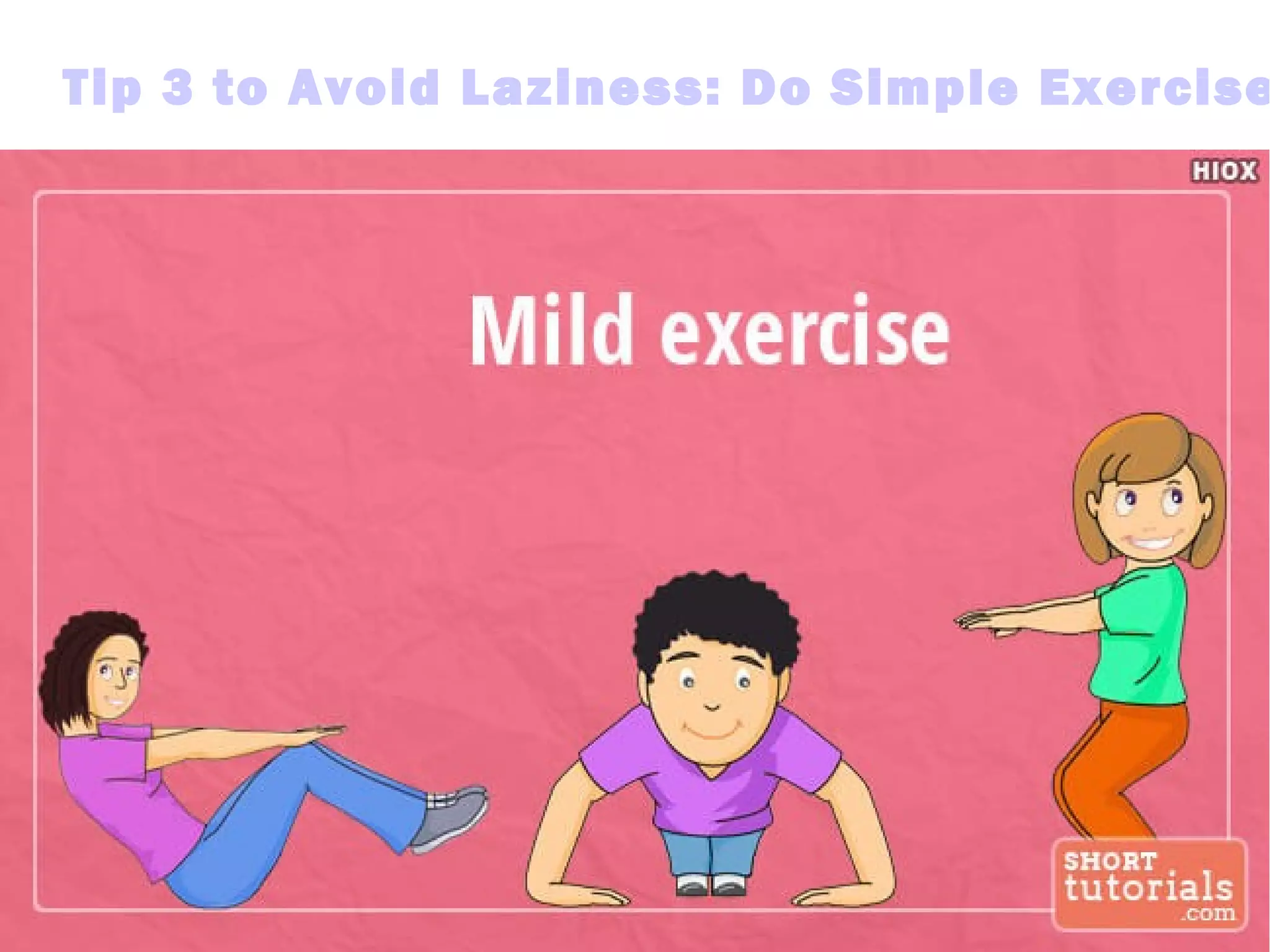 Tip 3 to Avoid Laziness: Do Simple Exercise