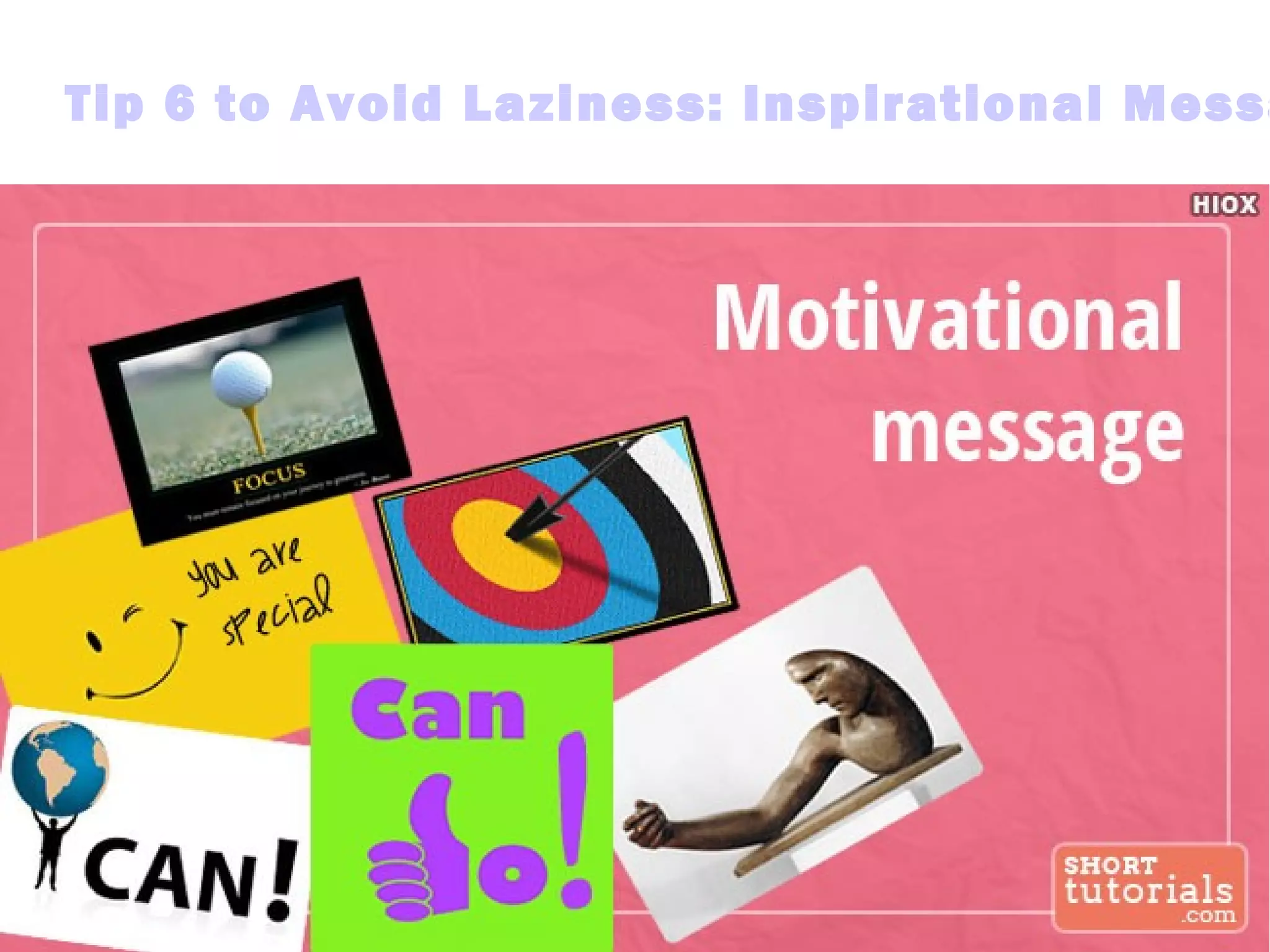 Tip 6 to Avoid Laziness: Inspirational Messa