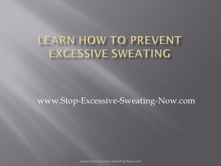 How to stop excessive sweating