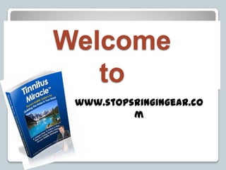 Welcome
   to
 www.stopsringingear.co
          m
 