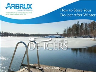 How to Store Your
De-icer After Winter
 