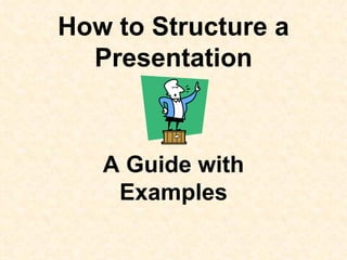 How to Structure a Presentation A Guide with Examples 