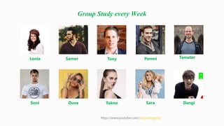 Group Study every Week
https://www.youtube.com/accountingplus
Lonia Samer Tony Pomni Tamater
Soni Duva Tokno Sara Dangi
 