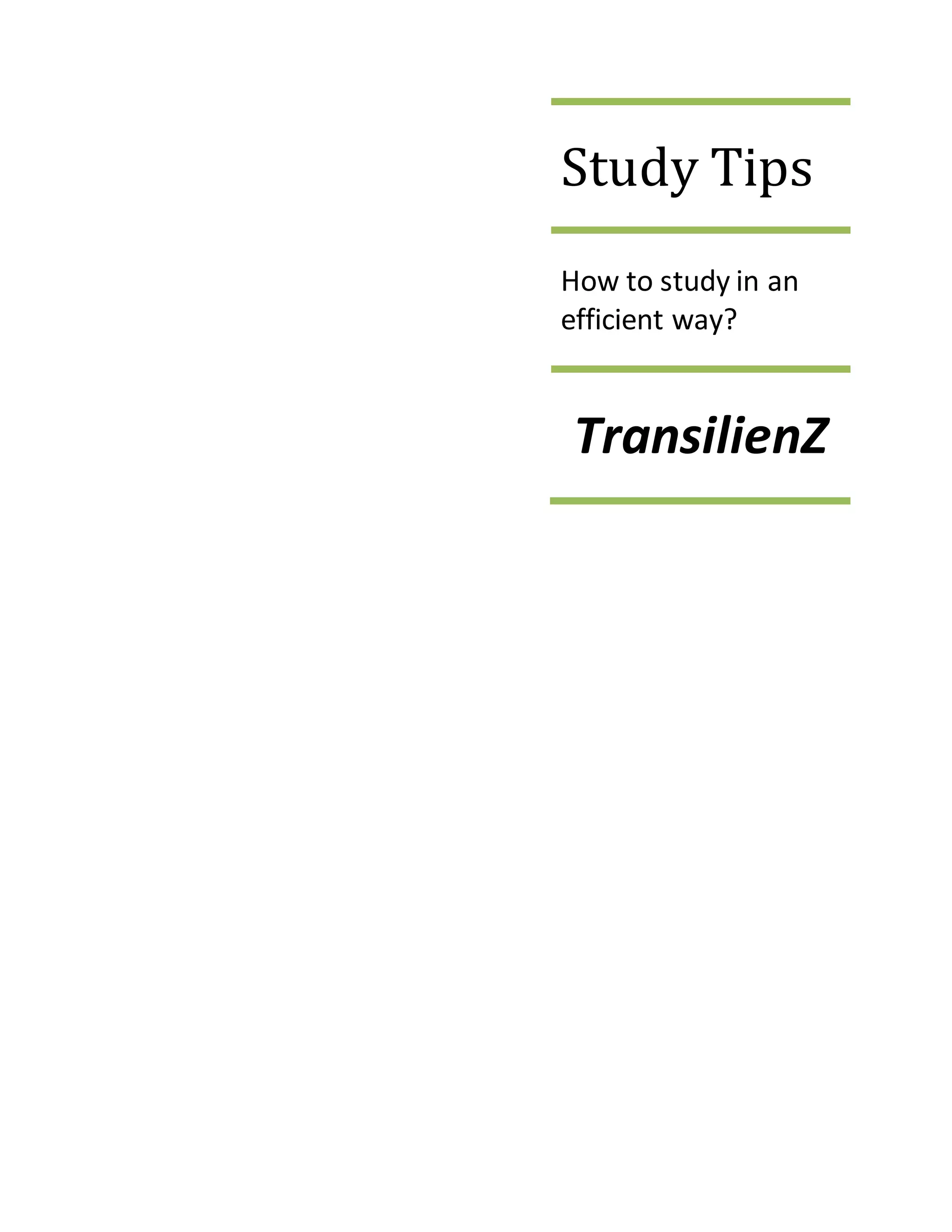 Study Tips
How to study in an
efficient way?
TransilienZ
 