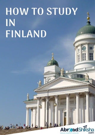 HOW TO STUDY
IN
FINLAND
 