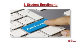 8. Student Enrollment
 
