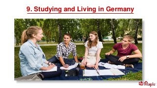 9. Studying and Living in Germany
 