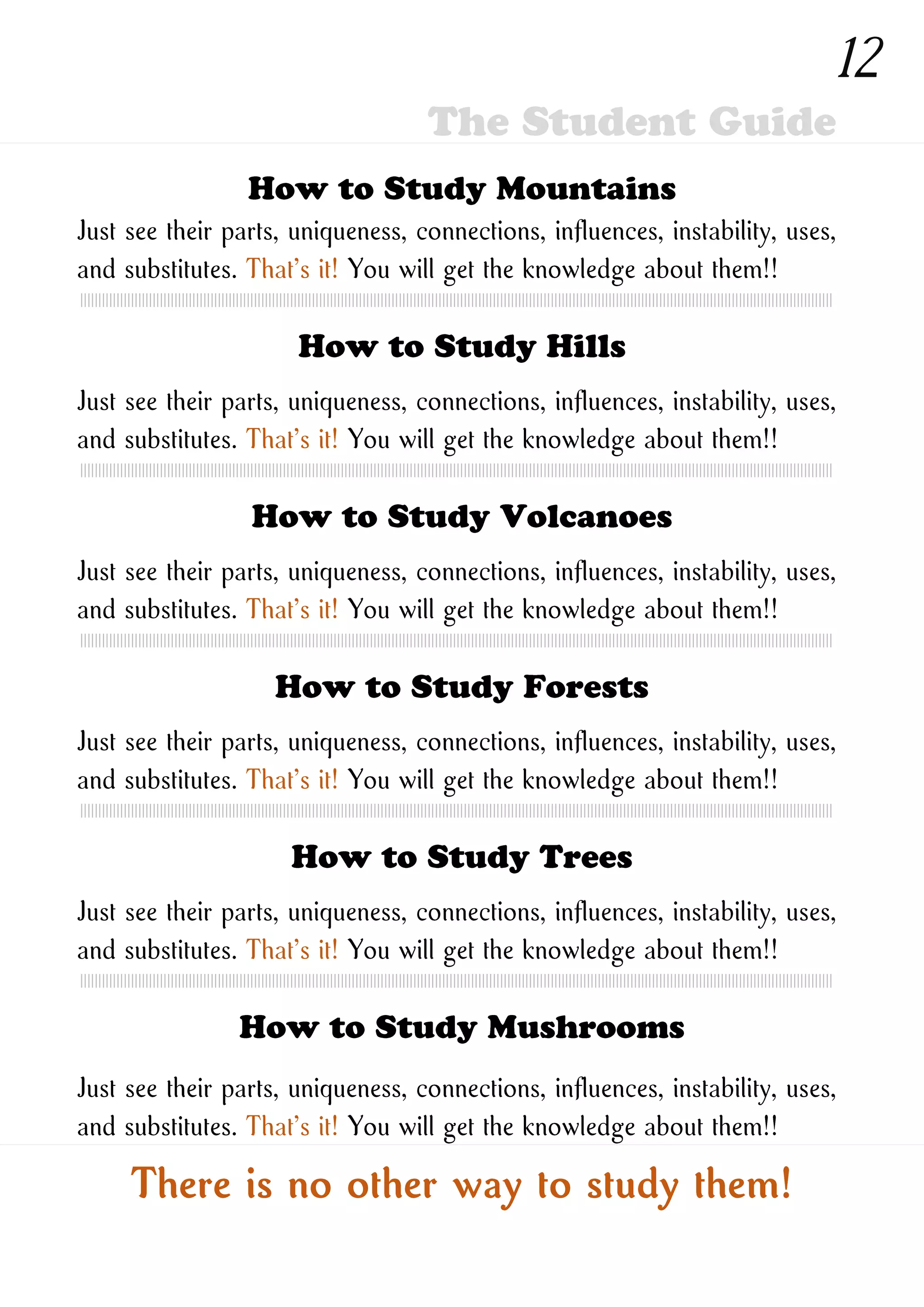 How to Study New Ones
