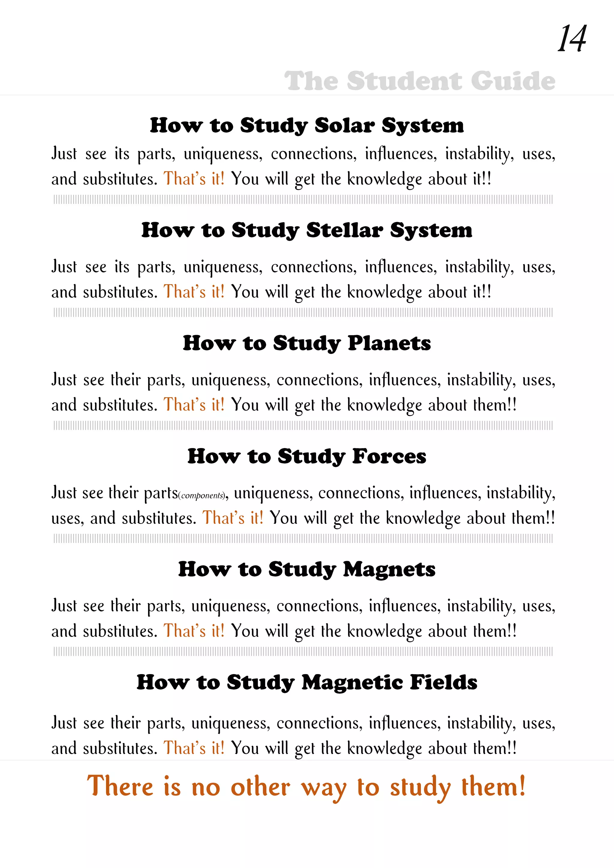 How to Study New Ones