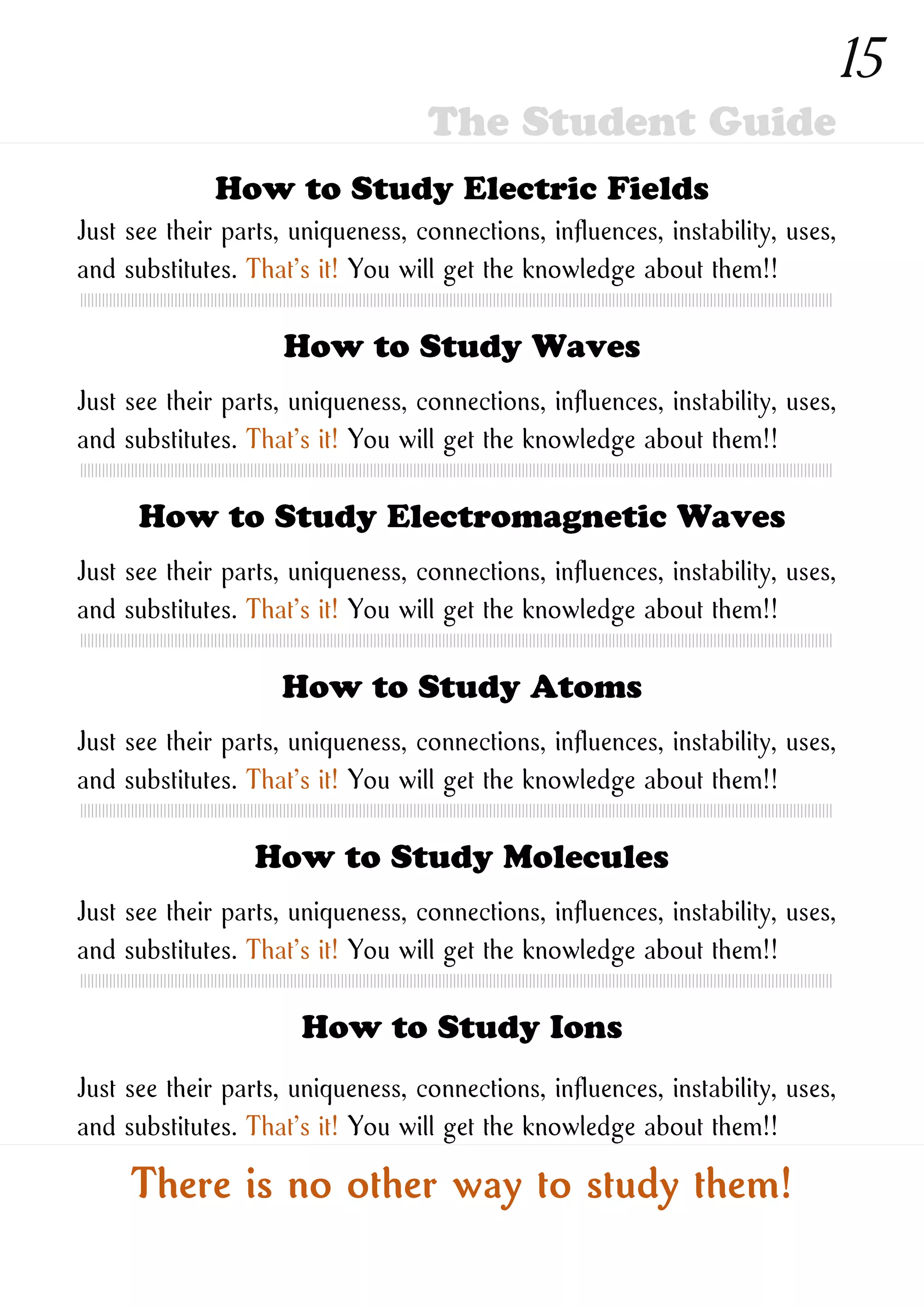 How to Study New Ones