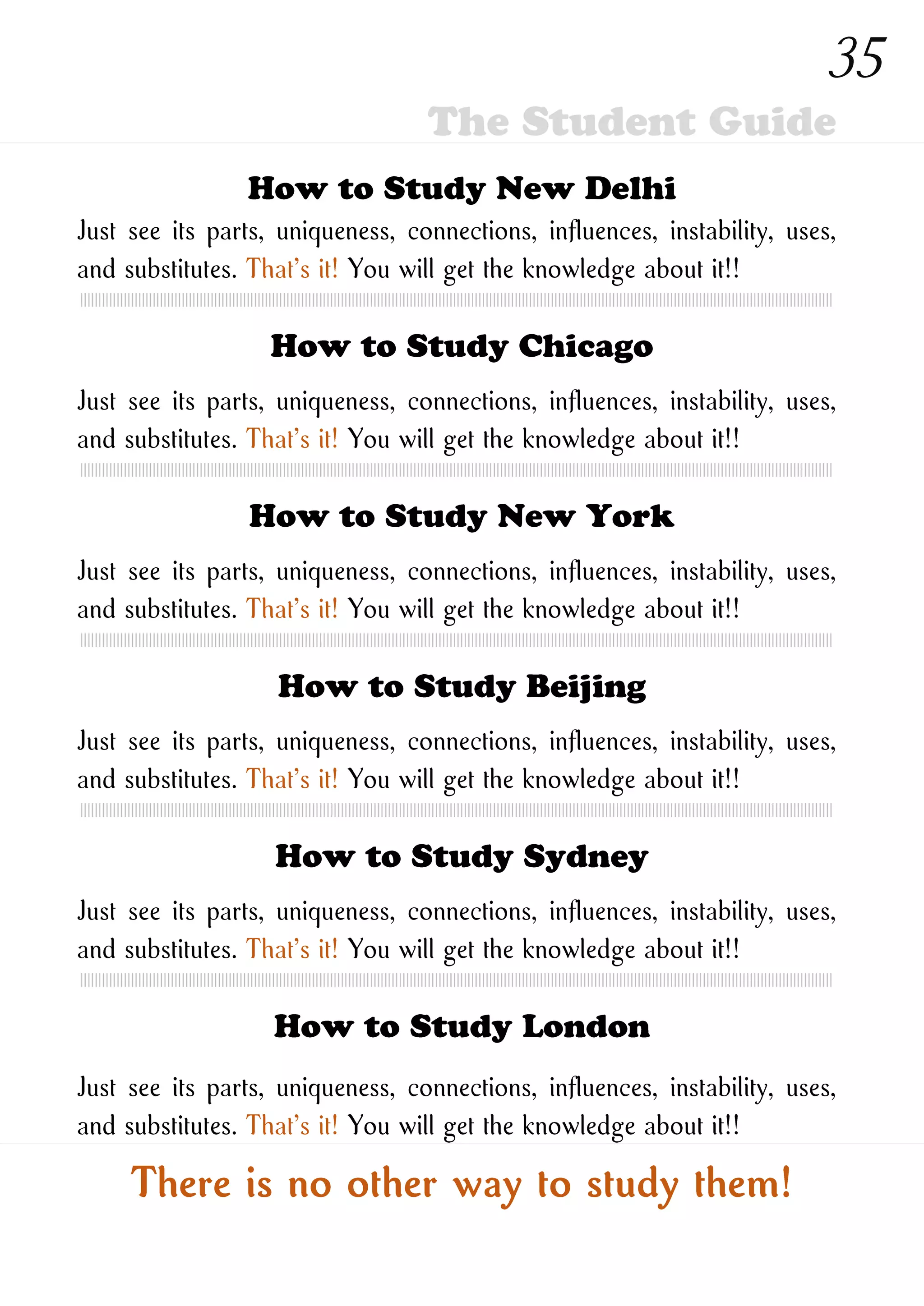 How to Study New Ones