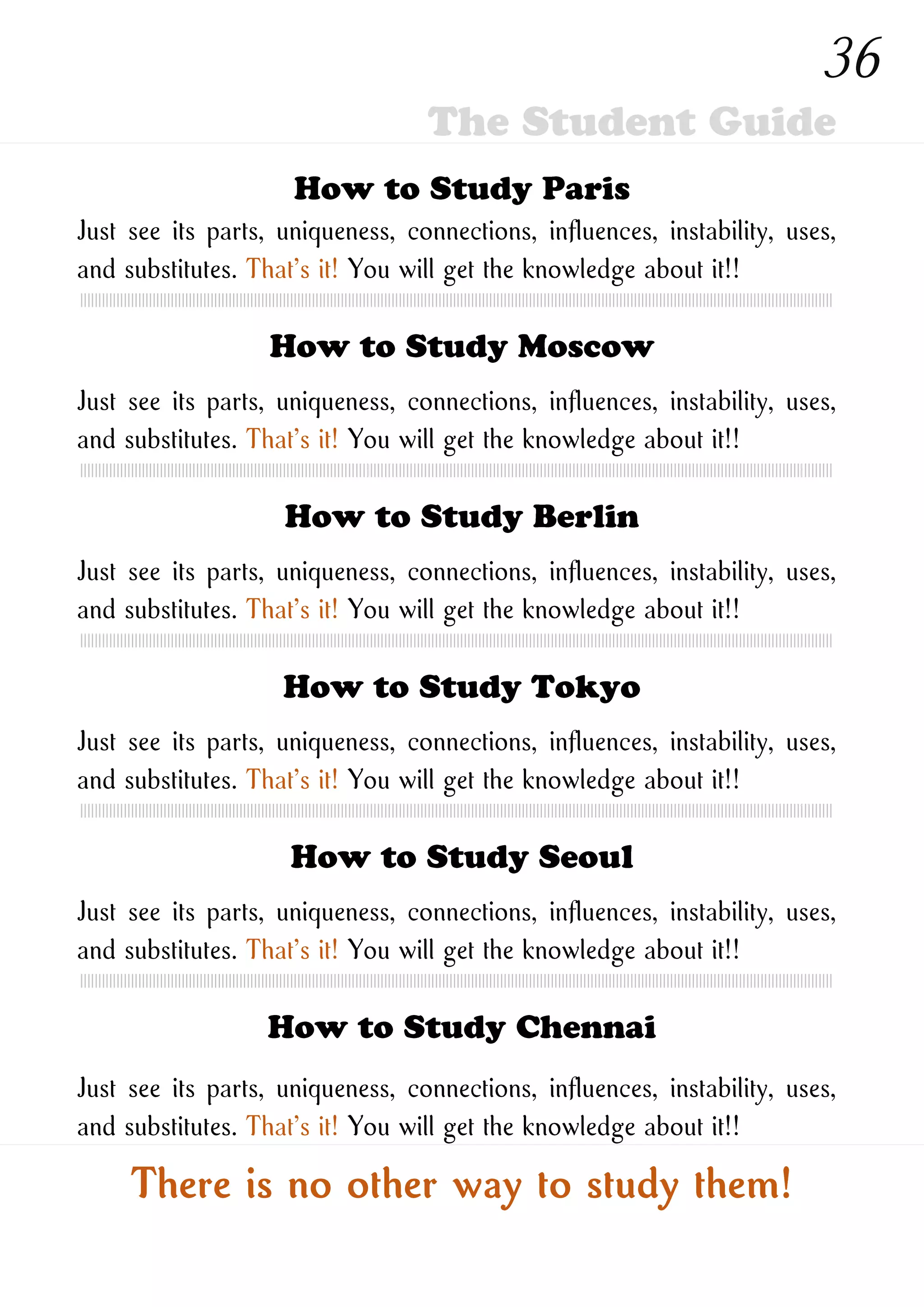 How to Study New Ones