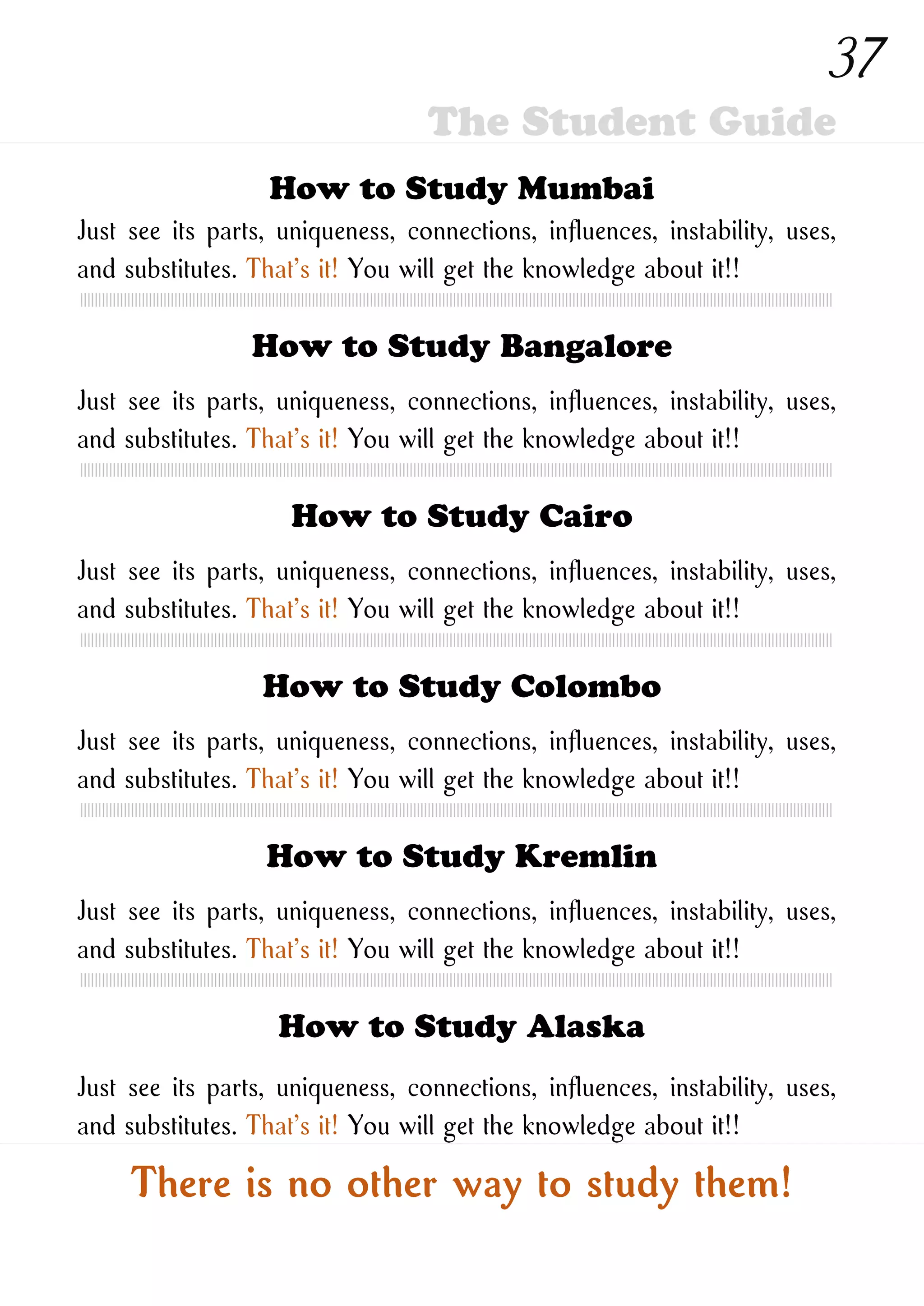 How to Study New Ones