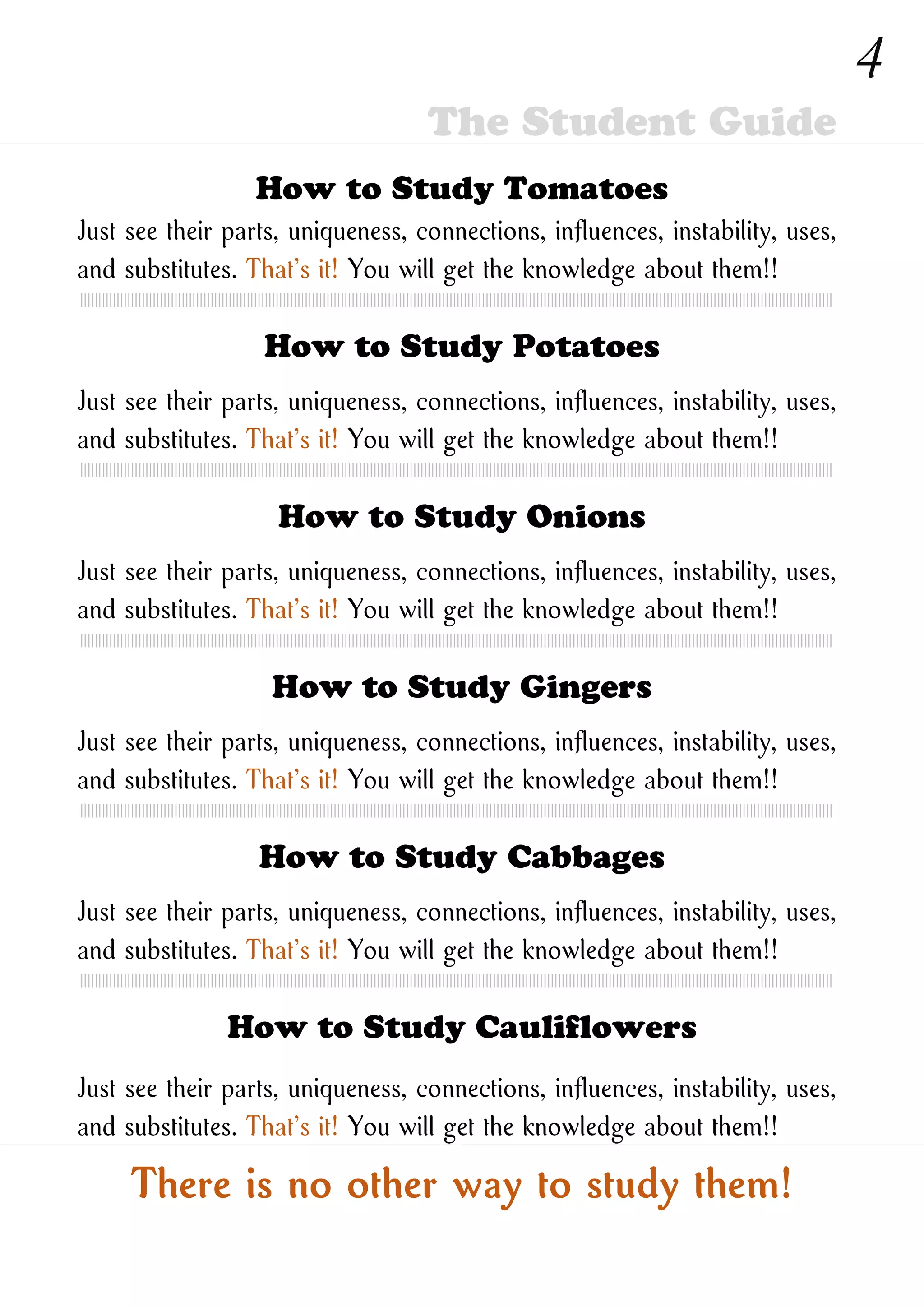 How to Study New Ones