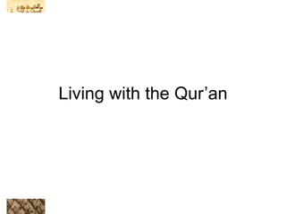 Living with the Qur’an 