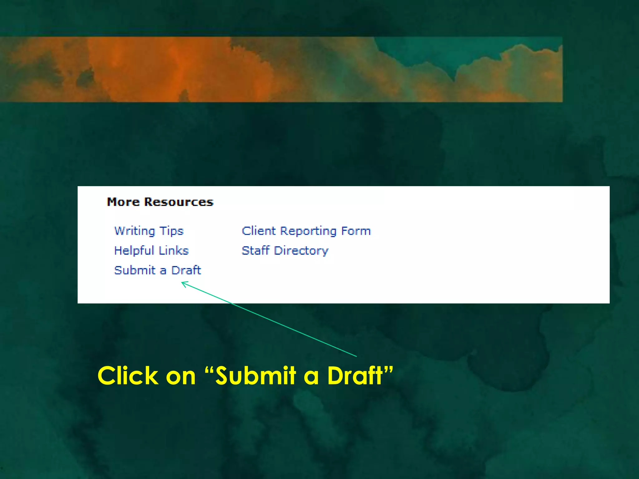 Click on “Submit a Draft”