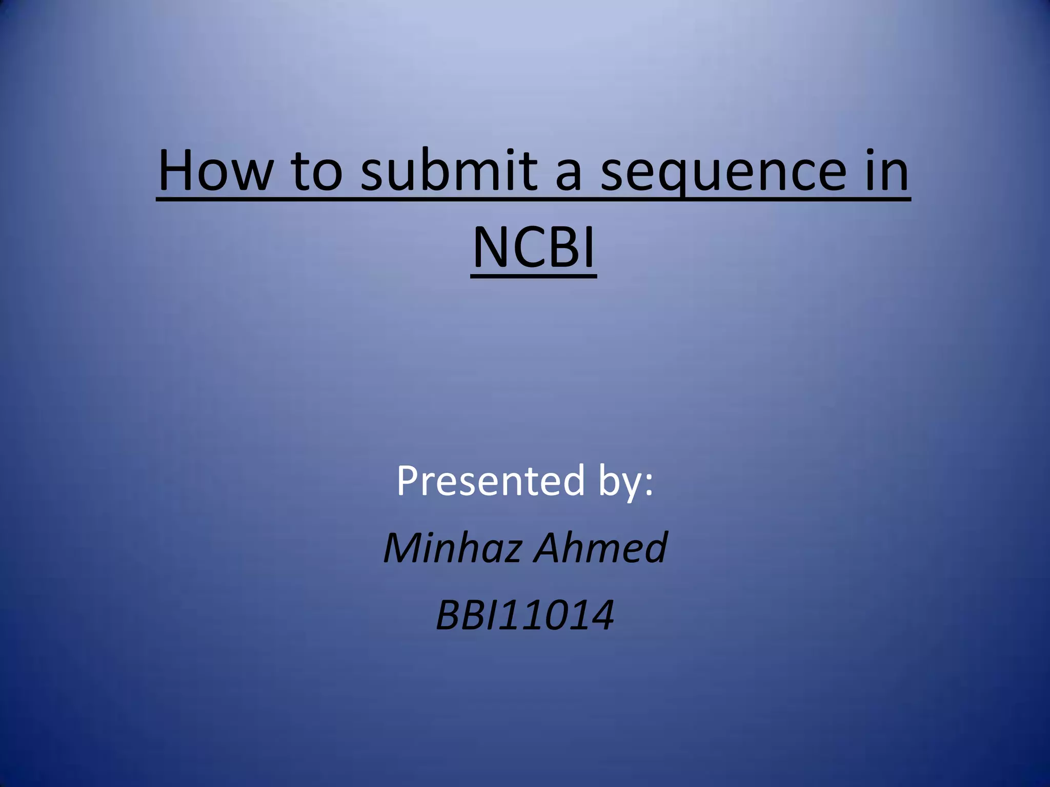 How to submit a sequence in NCBI | PPT