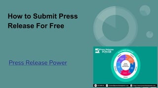 How to Submit Press
Release For Free
Press Release Power
 