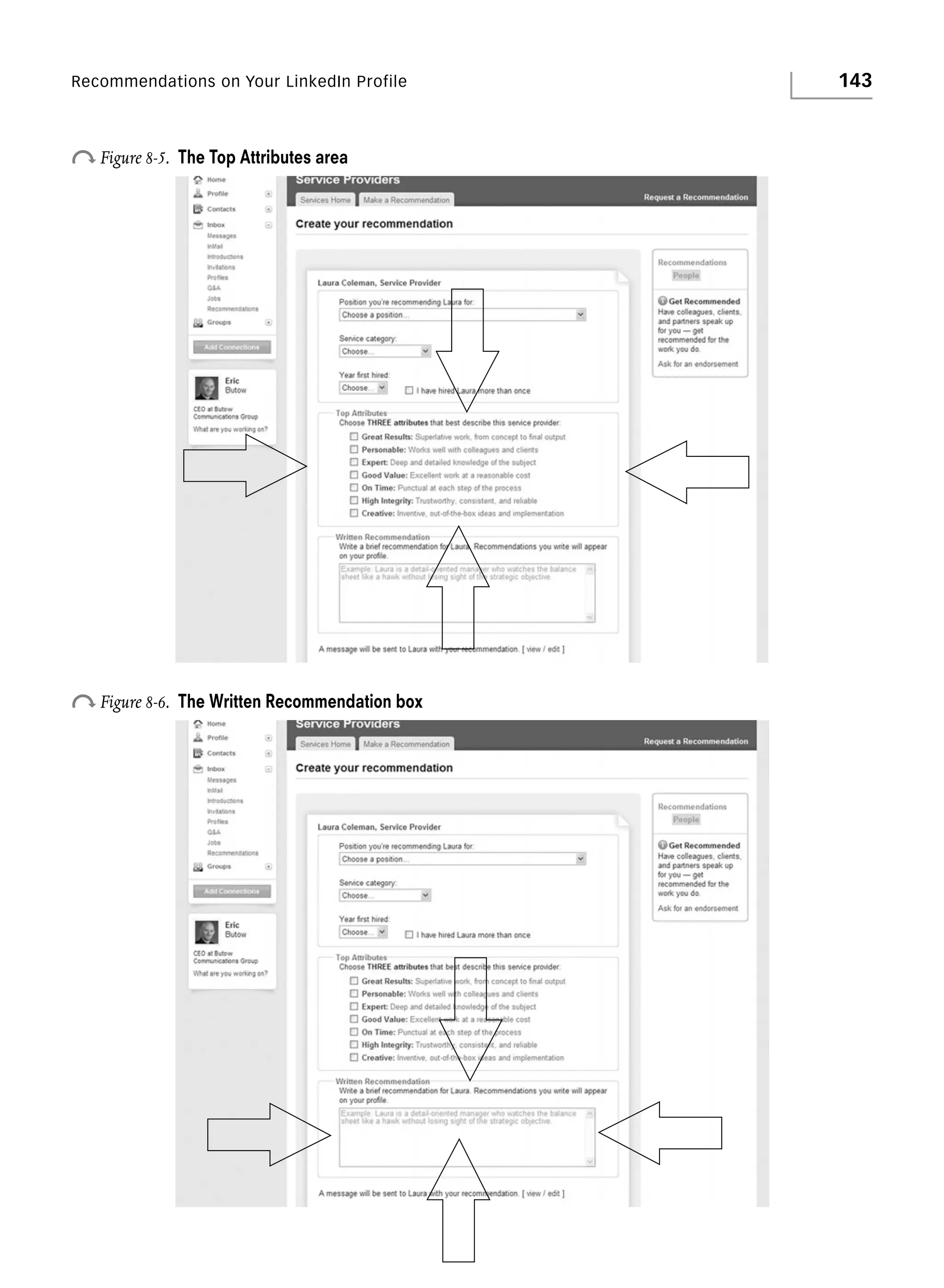 Recommendations on Your LinkedIn Profile

o Figure 8-5.

The Top Attributes area

o Figure 8-6.

The Written Recommendation box

143

 