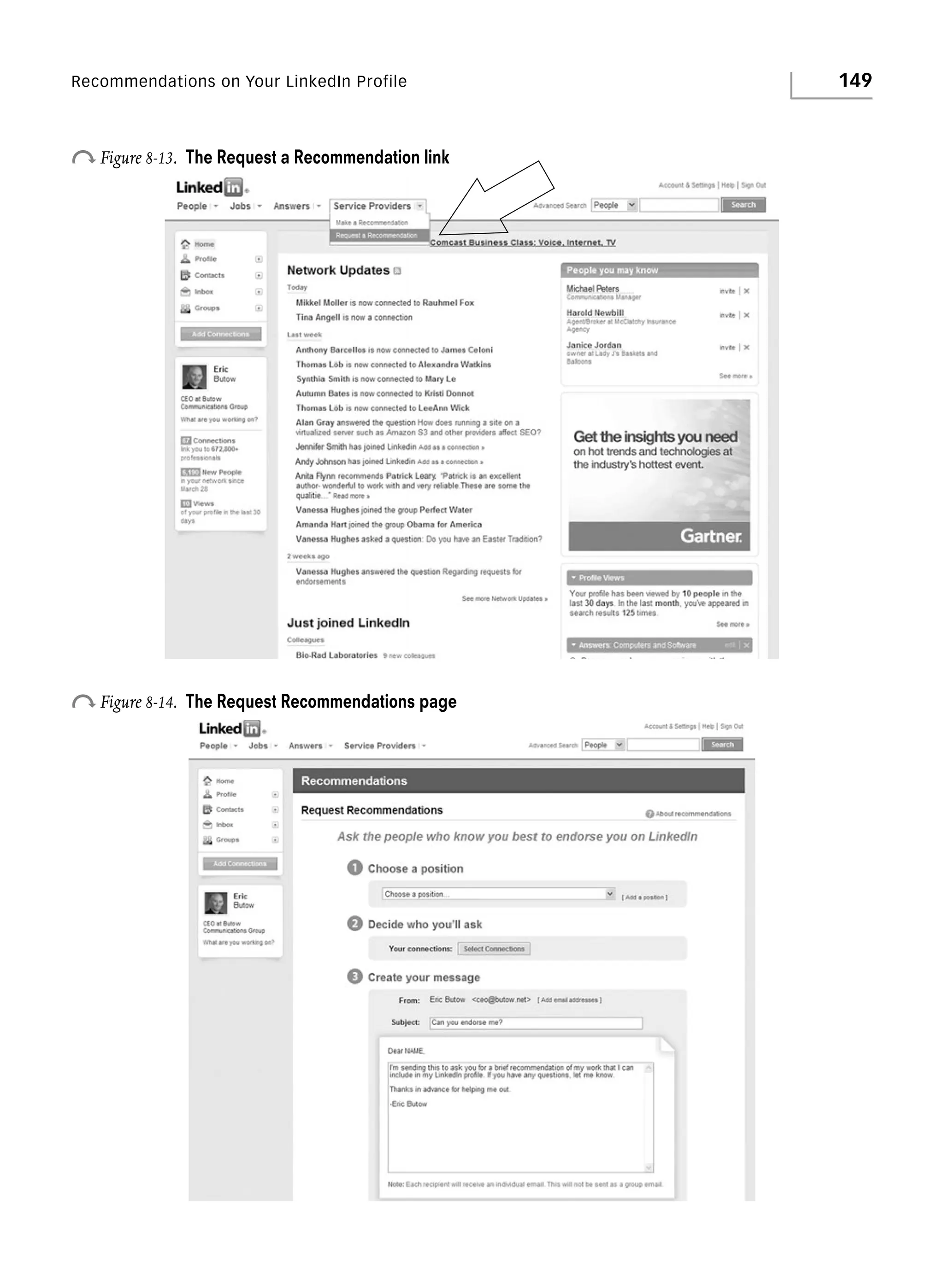 Recommendations on Your LinkedIn Profile

o Figure 8-13.

The Request a Recommendation link

o Figure 8-14.

The Request Recommendations page

149

 