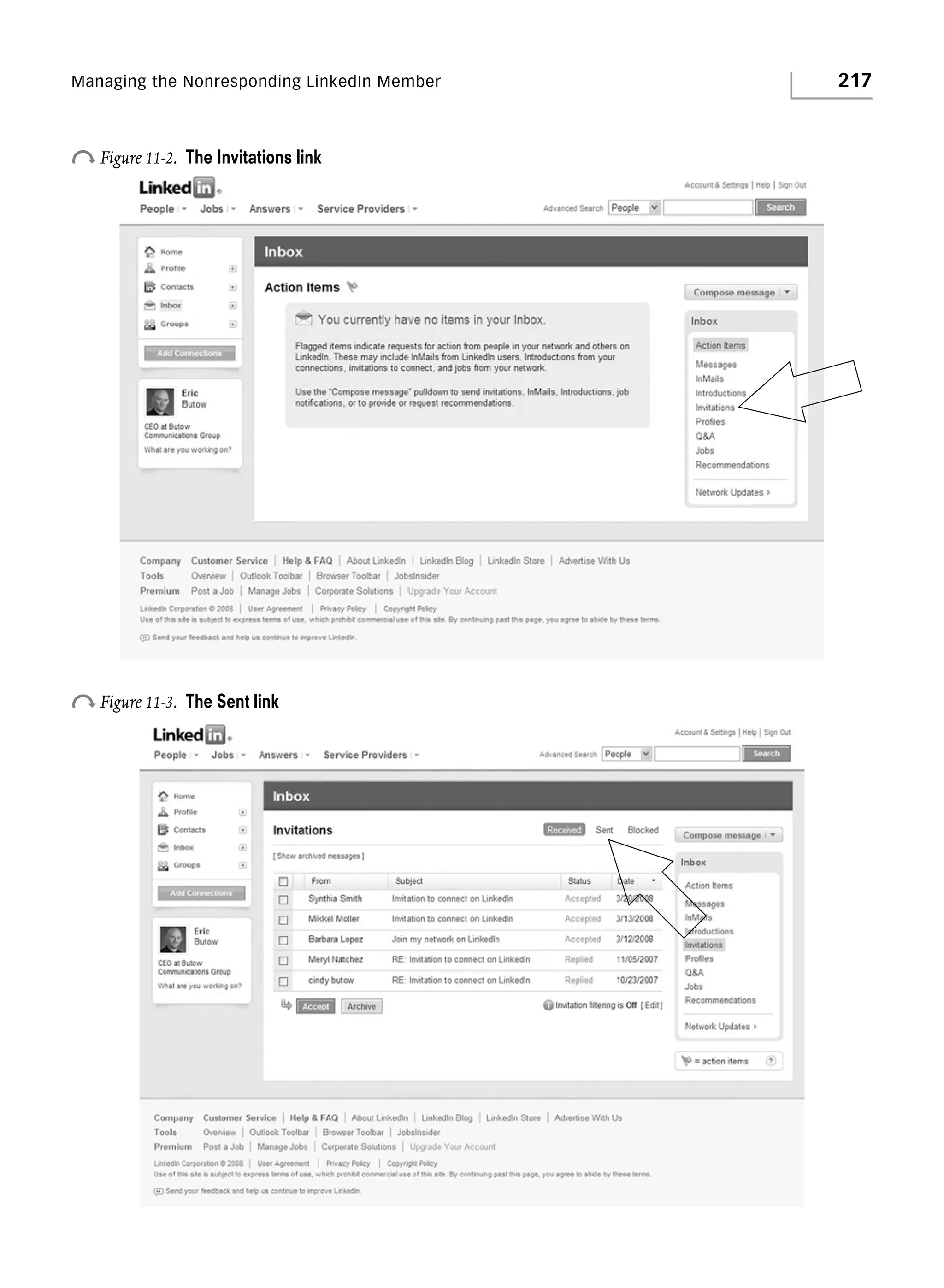 Managing the Nonresponding LinkedIn Member

o Figure 11-2.

The Invitations link

o Figure 11-3.

The Sent link

217

 