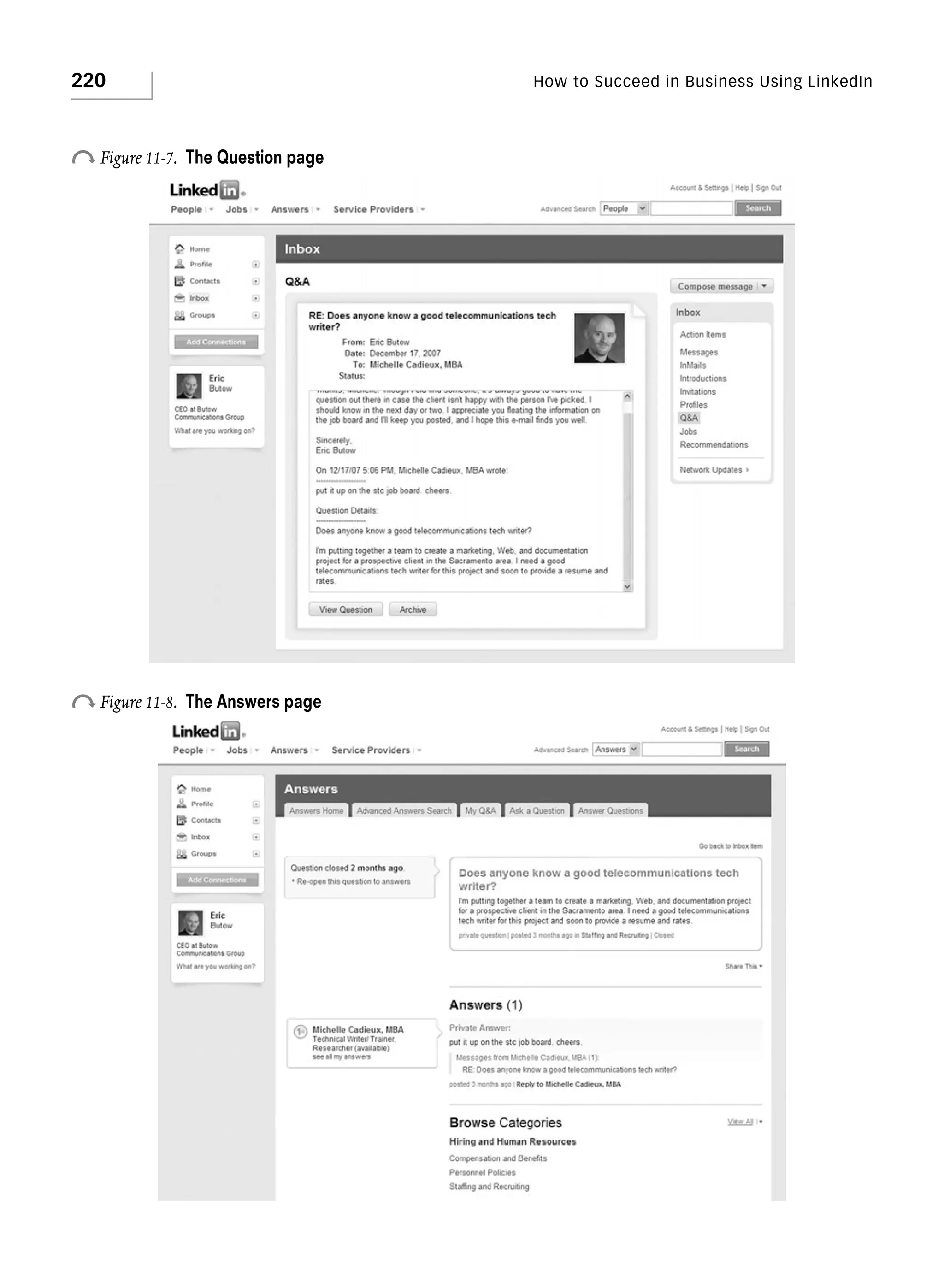 220

How to Succeed in Business Using LinkedIn

o Figure 11-7.

The Question page

o Figure 11-8.

The Answers page

 