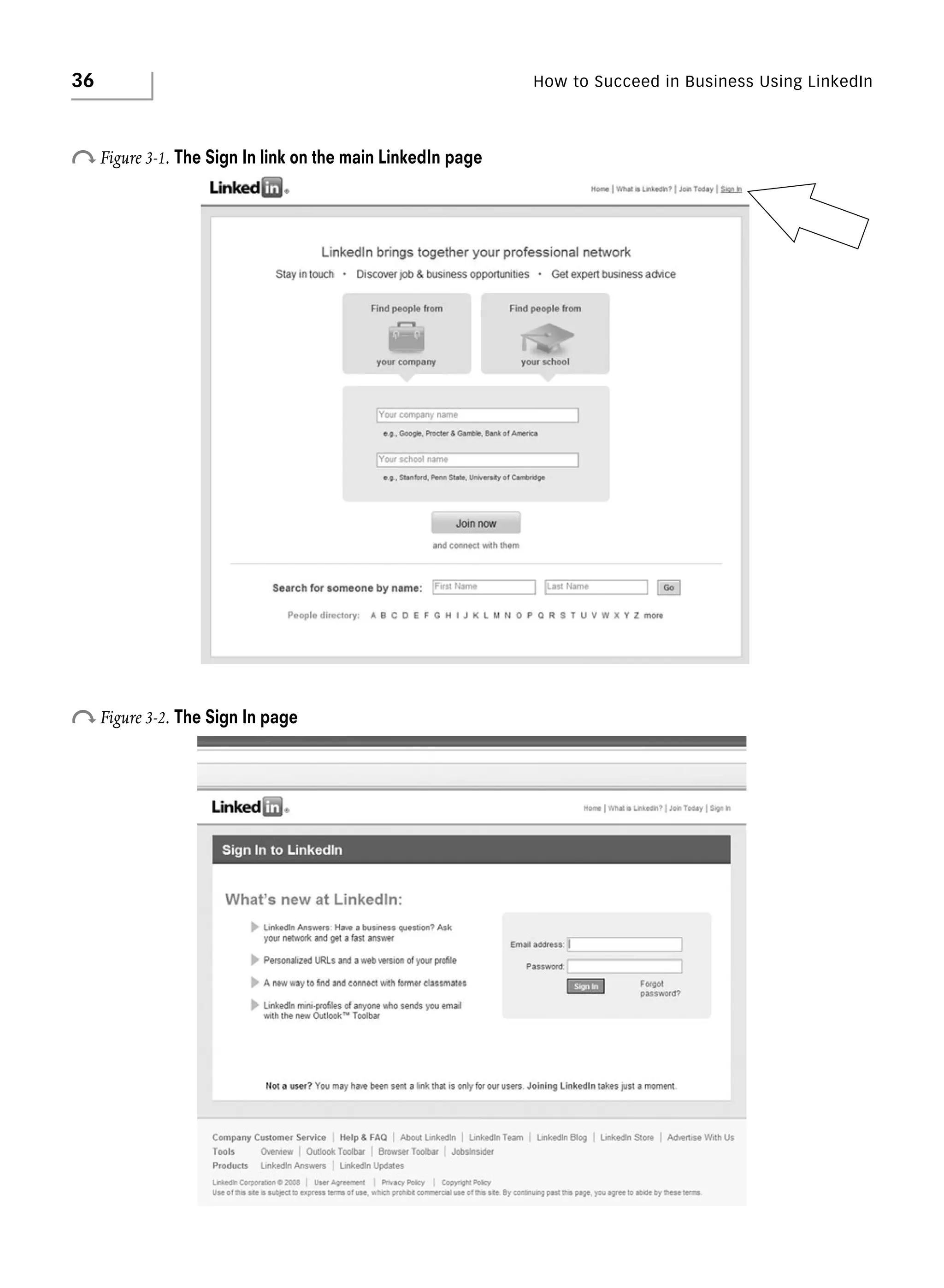 36

o Figure 3-1. The Sign In link on the main LinkedIn page

o Figure 3-2. The Sign In page

How to Succeed in Business Using LinkedIn

 