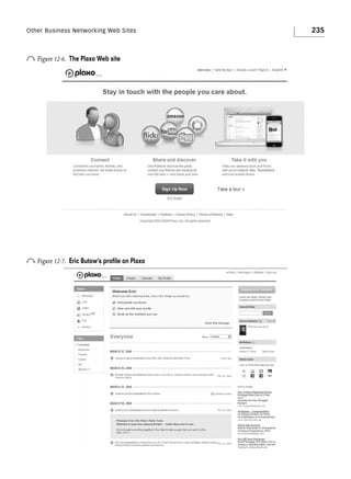 Other Business Networking Web Sites

o Figure 12-6.

The Plaxo Web site

o Figure 12-7.

Eric Butow’s proﬁle on Plaxo

235

 