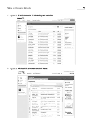 Adding and Managing Contacts

o Figure 5-10.

A list that contains 10 outstanding sent invitations

o Figure 5-11.

Amanda Hart is the new contact in the list

77

 