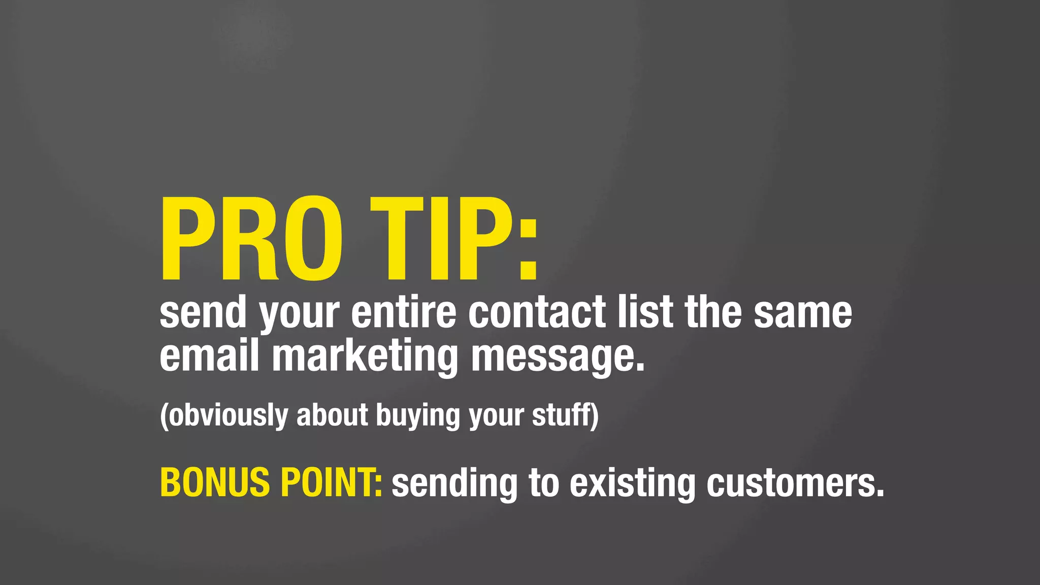 Personalize
your marketing emails
 with great salutations
 like these:
 