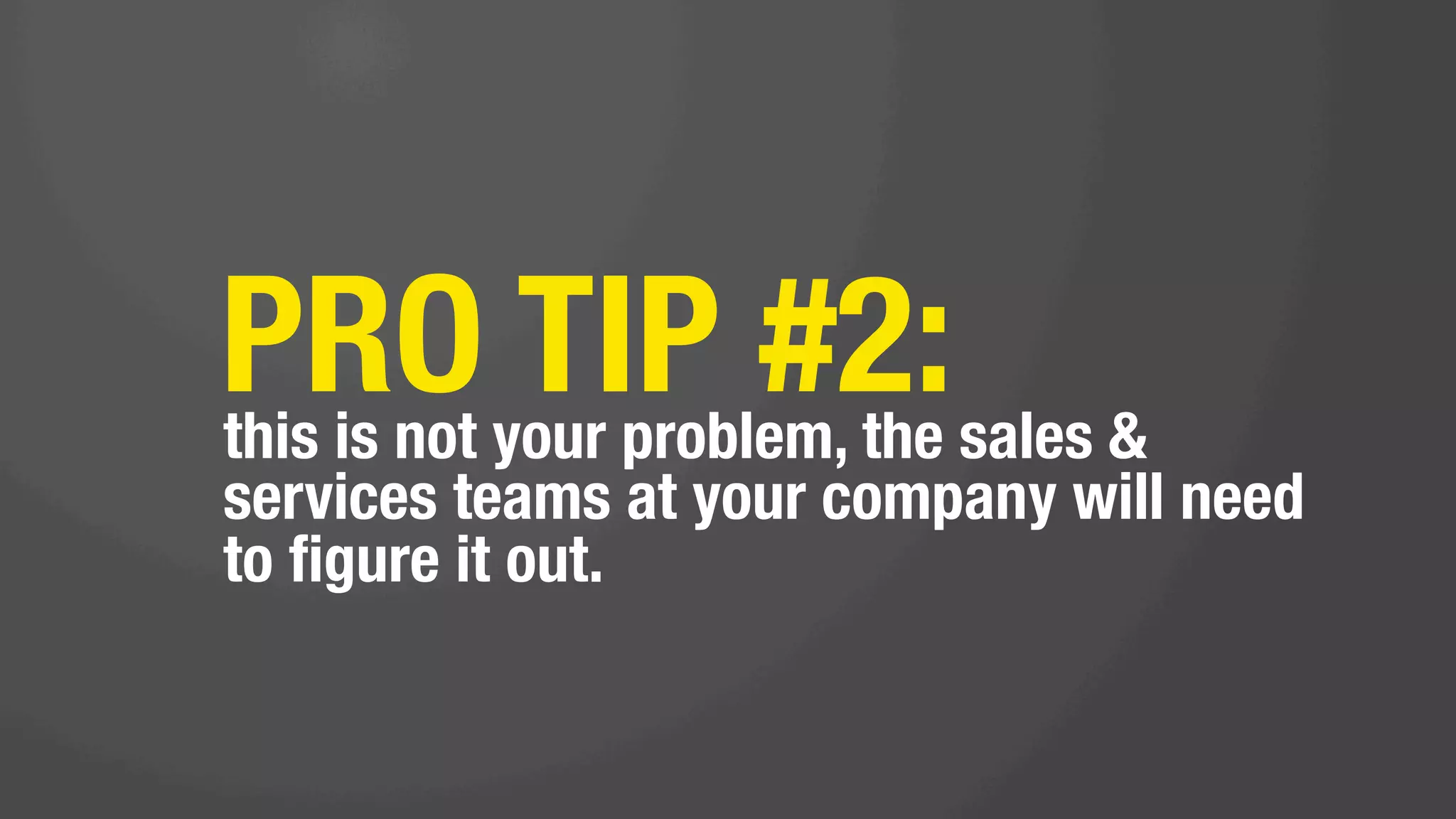 spend time
      on the
following…
 