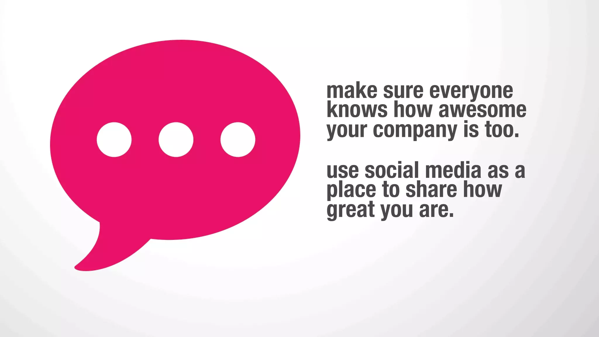 go door to door to
try and get people
to buy your stuff.
 