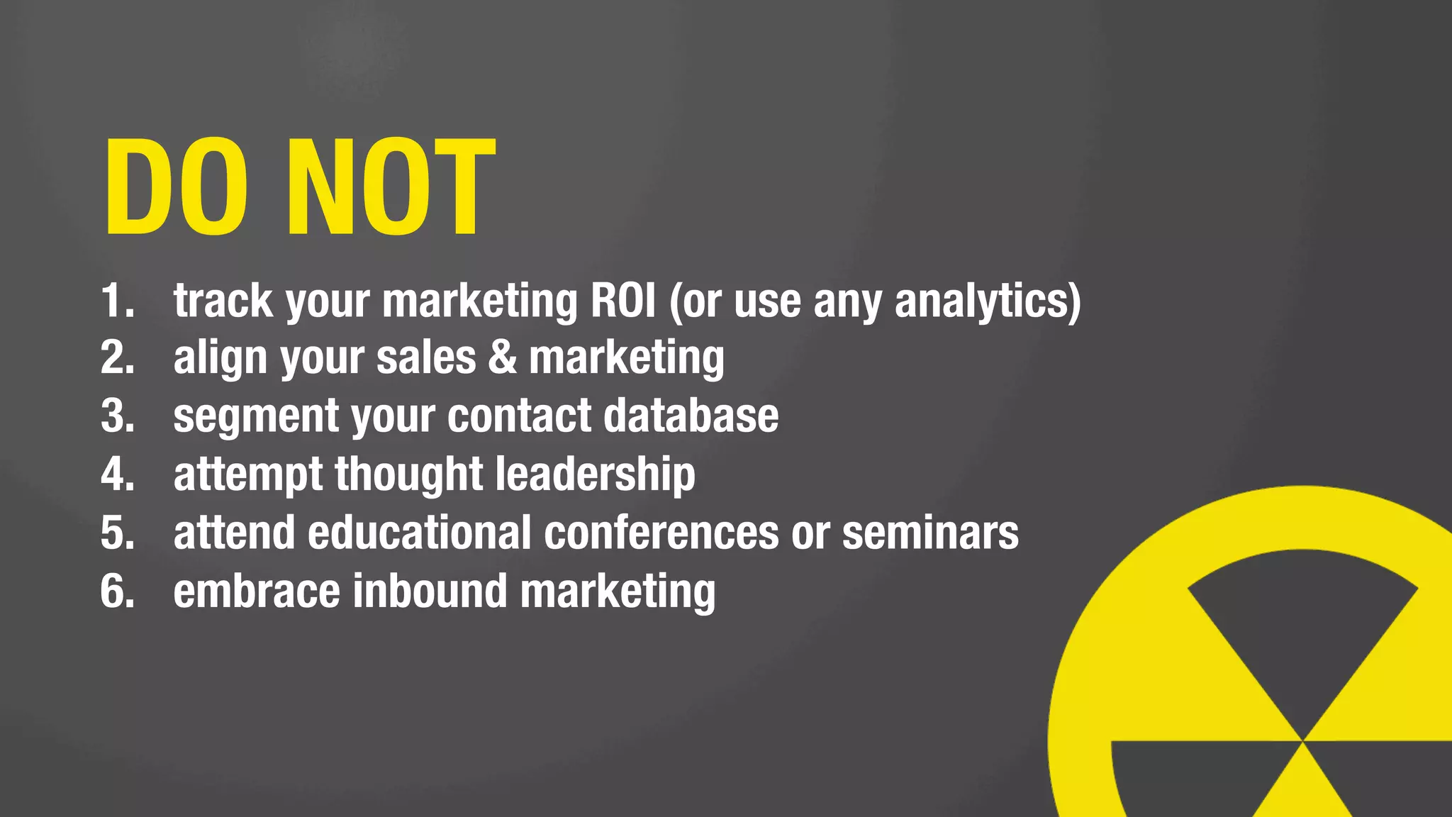 make sure everyone
knows how awesome
your company is, too.
use social media as a
place to share how
great you are. 
 