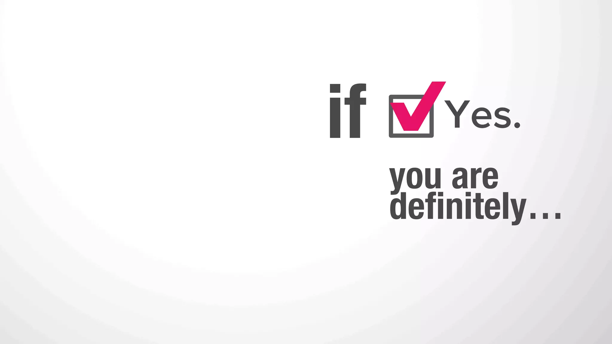 IT’S STRONGLY
RECOMMENDED
TO DO THE
FOLLOWING:
 