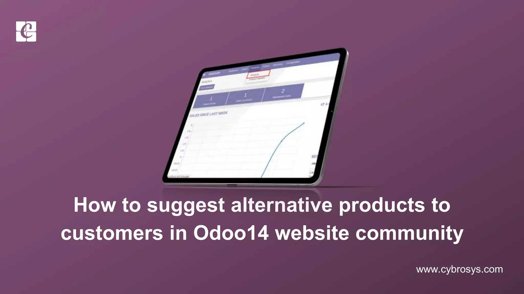 www.cybrosys.com
How to suggest alternative products to
customers in Odoo14 website community