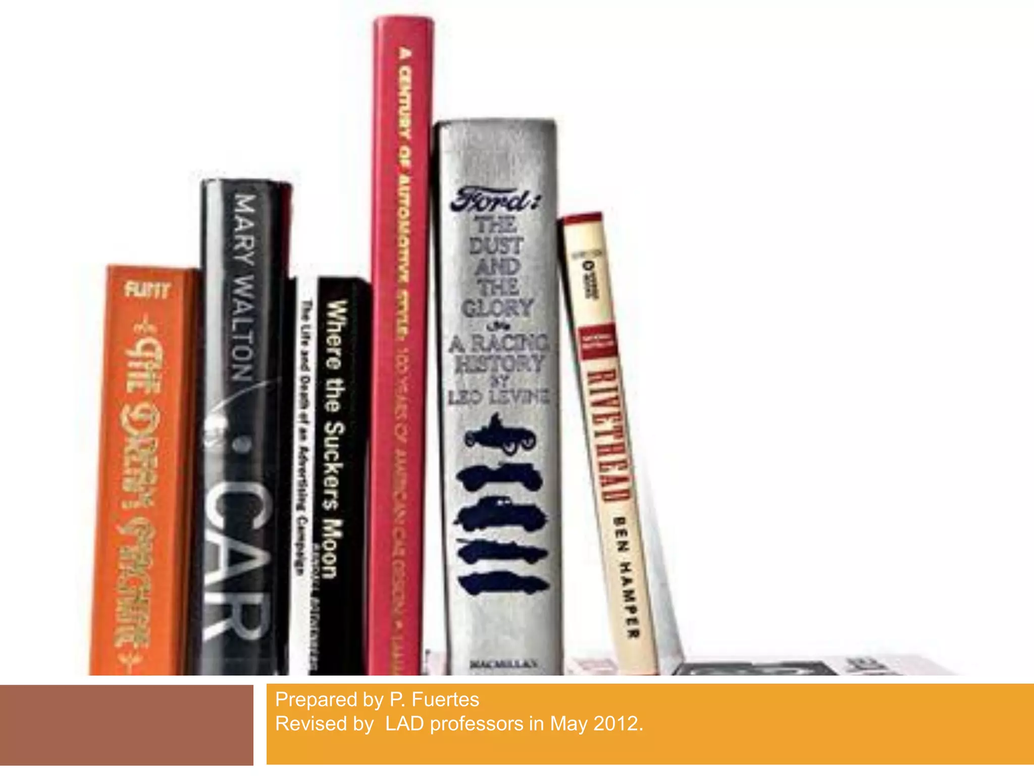 Prepared by P. Fuertes
Revised by LAD professors in May 2012.
 