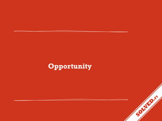 Opportunity

 