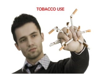 TOBACCO USE

 