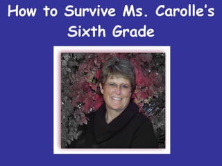 How to Survive Ms. Carolle’s Sixth Grade 