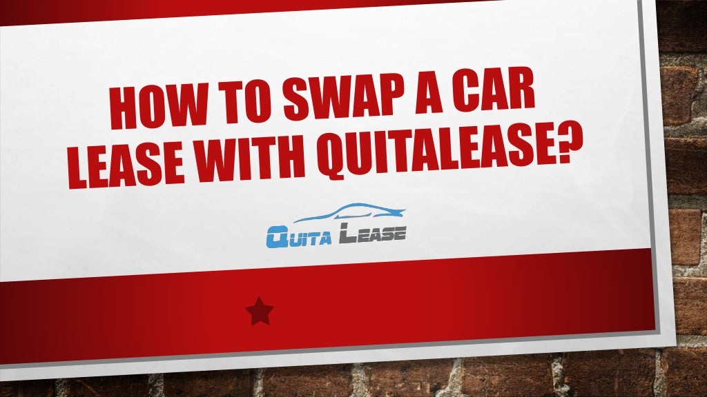 How to Swap a Car Lease with QuitALease Step by Step Guide