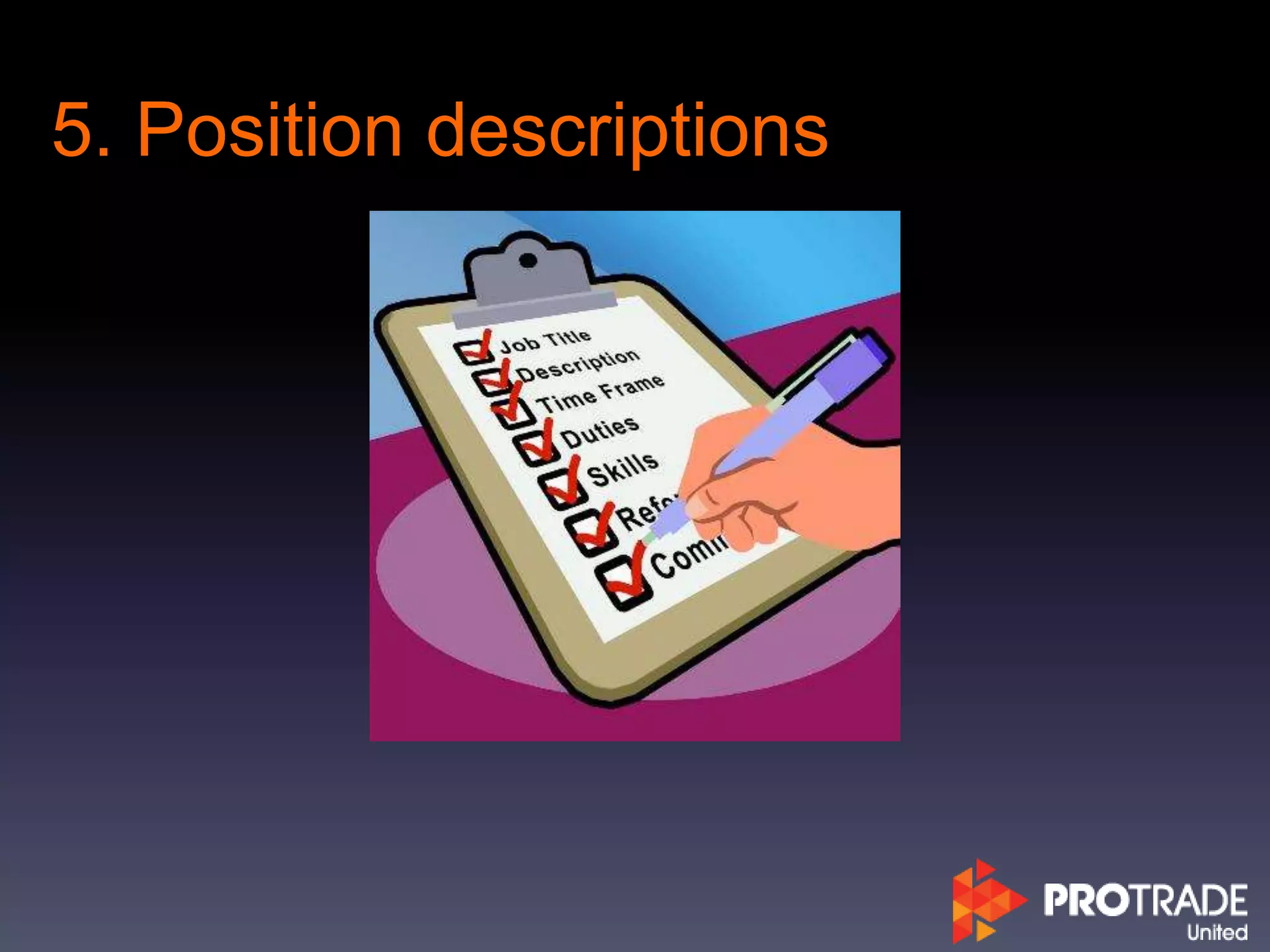 5. Position descriptions
 