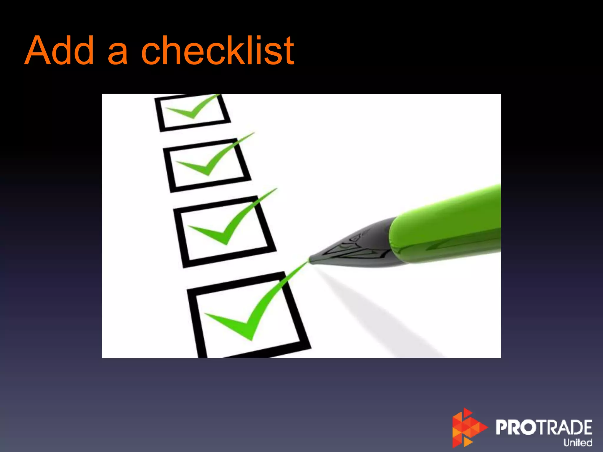 Add a checklist
 