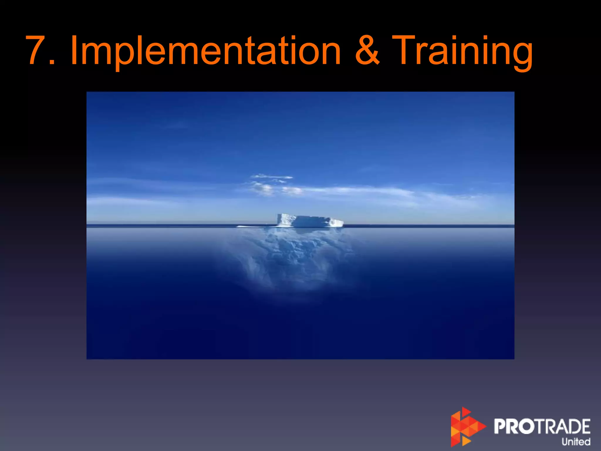 7. Implementation & Training
 