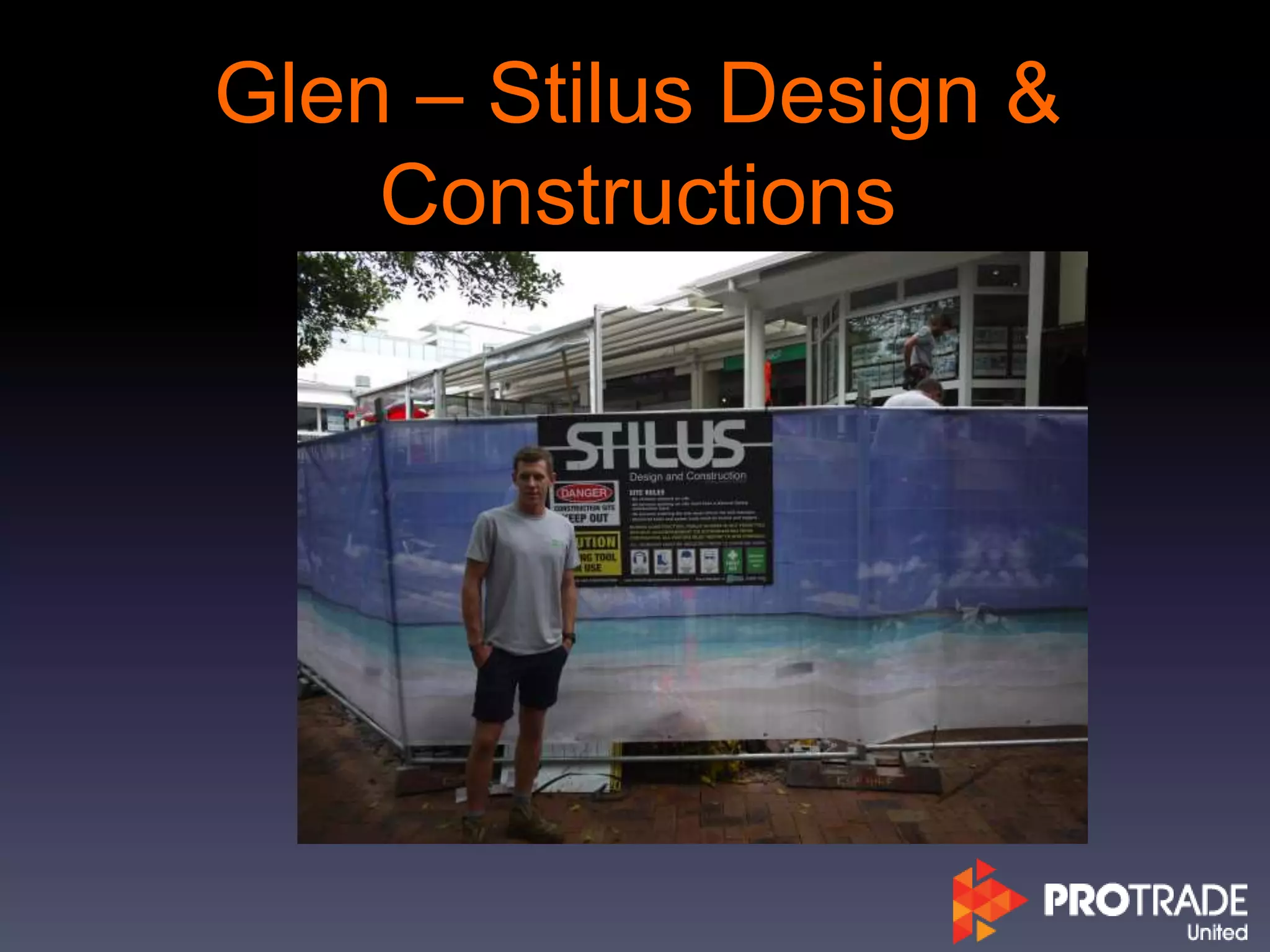 Glen – Stilus Design &
Constructions
 